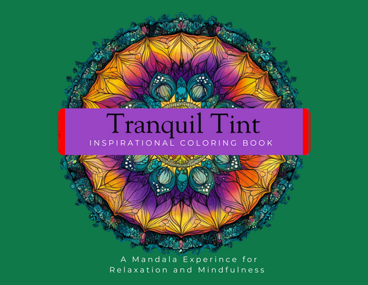 A digital mandala coloring book titled ‘Tranquil Tint’ featuring inspirational quotes and detailed designs for relaxation and mindfulness. 