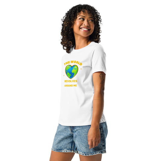 White T-shirt with bold text that says “The World Revolves Around Me”  in gold lettering
